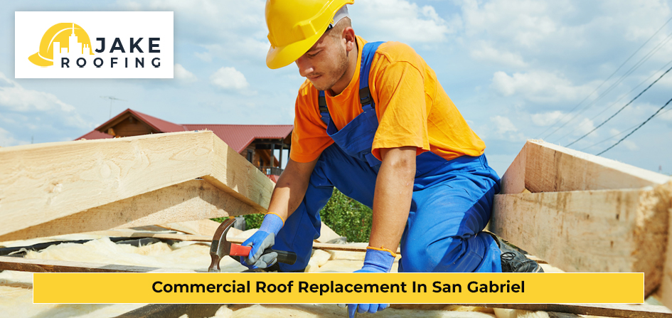 Commercial Roof Replacement In San Gabriel